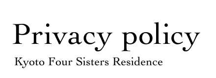 Privacy policy Kyoto Four Sisters Residence